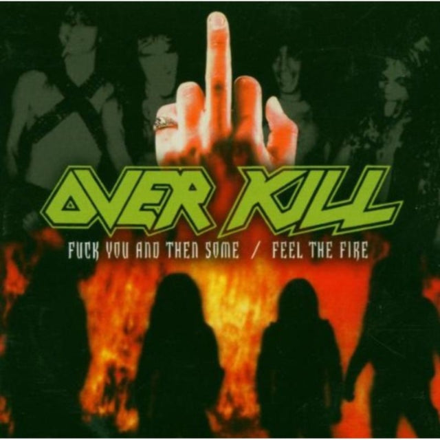 Product Image : This CD is brand new.<br>Format: CD<br>Music Style: Thrash<br>This item's title is: Fuck You & Then Some / Feel The Fire<br>Artist: Overkill<br>Label: Megaforce Records<br>Barcode: 020286297222<br>Release Date: 3/8/2005