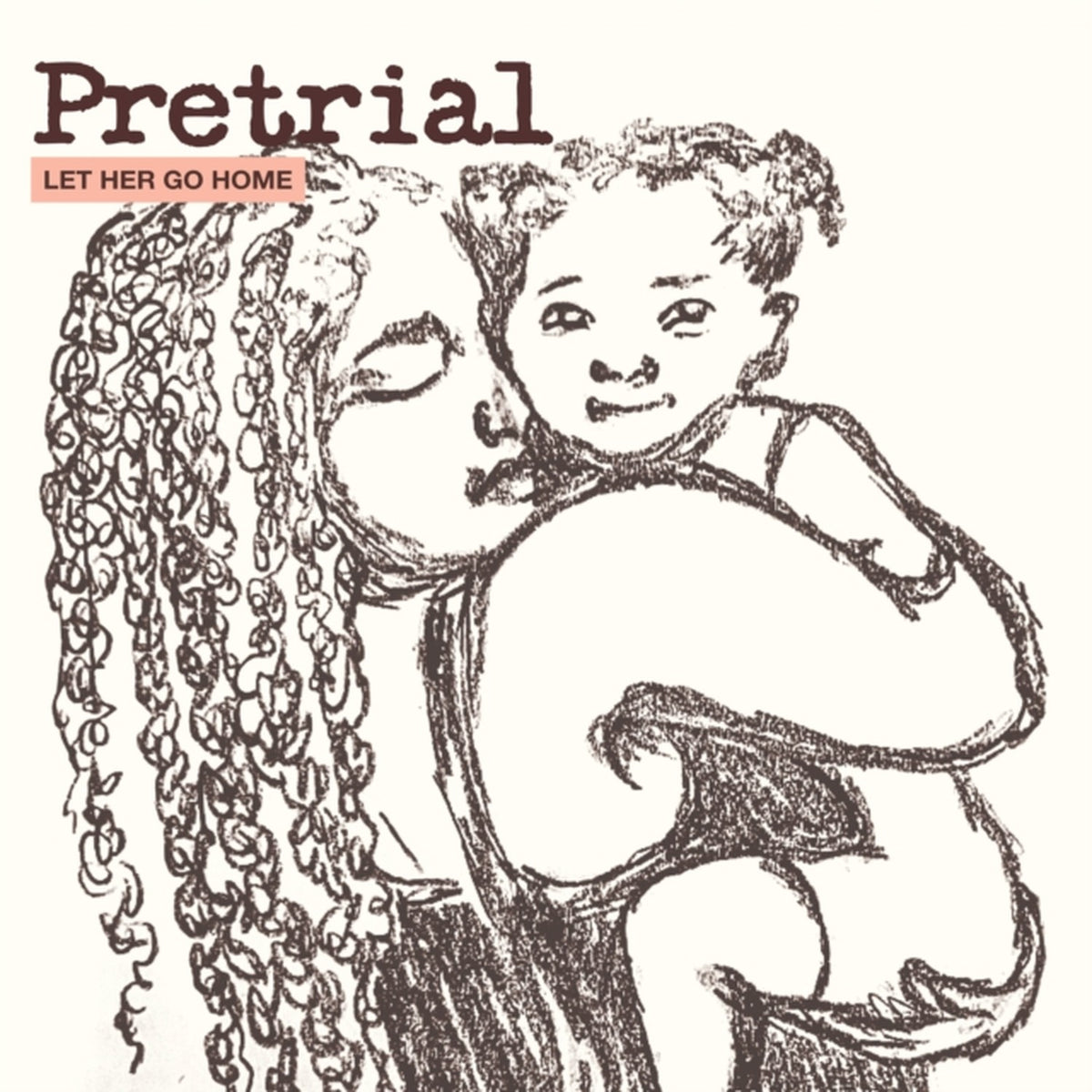 Pretrial (X) (Let Her Go Home) (Ep/45RPM/140G)