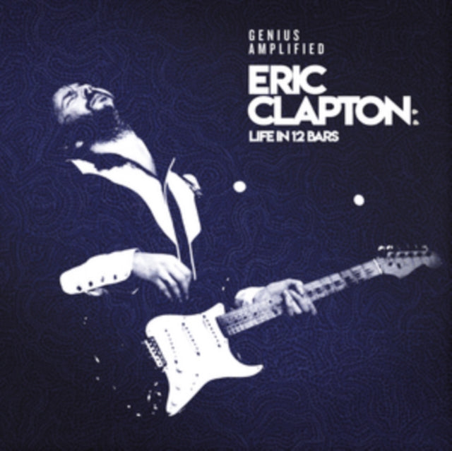 Eric Clapton: Life In 12 Bars (4 LP)