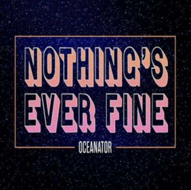 This LP Vinyl is brand new.Format: LP VinylMusic Style: EmoThis item's title is: Nothing's Ever Fine (Pink LP Vinyl)Artist: OceanatorLabel: POLYVINYL RECORDSBarcode: 644110045515Release Date: 4/8/2022