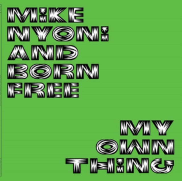 This LP Vinyl is brand new.Format: LP VinylMusic Style: ThrashThis item's title is: My Own ThingArtist: Mike & Born Free NyoniLabel: NOW-AGAIN RECORDSBarcode: 659457516956Release Date: 6/8/2018