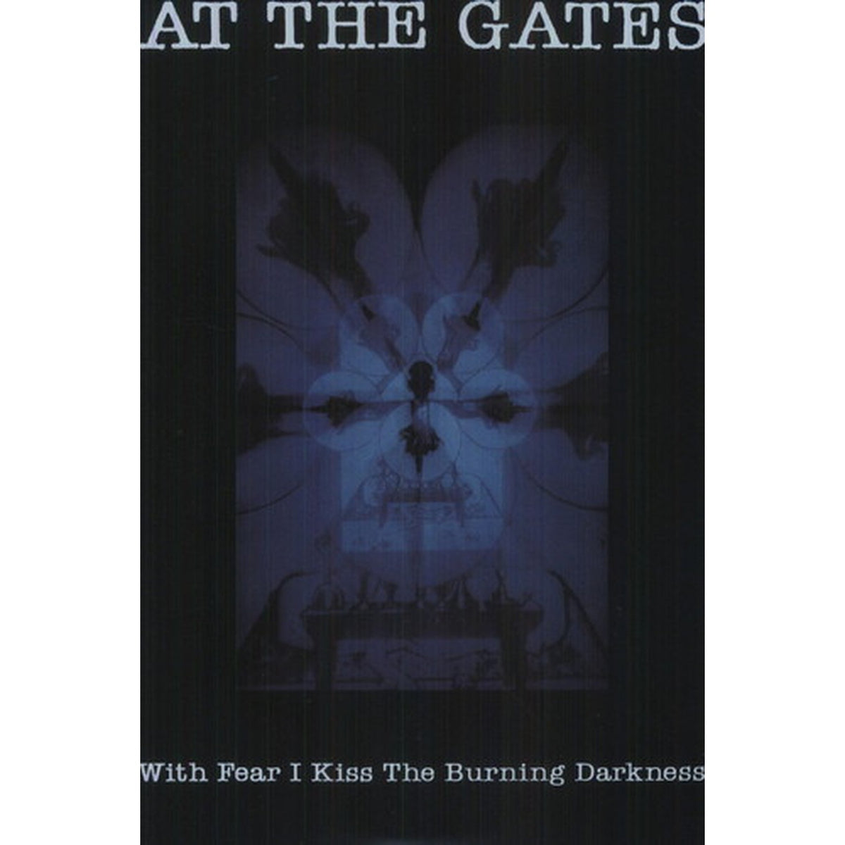 With Fear I Kiss The Burning Darkness