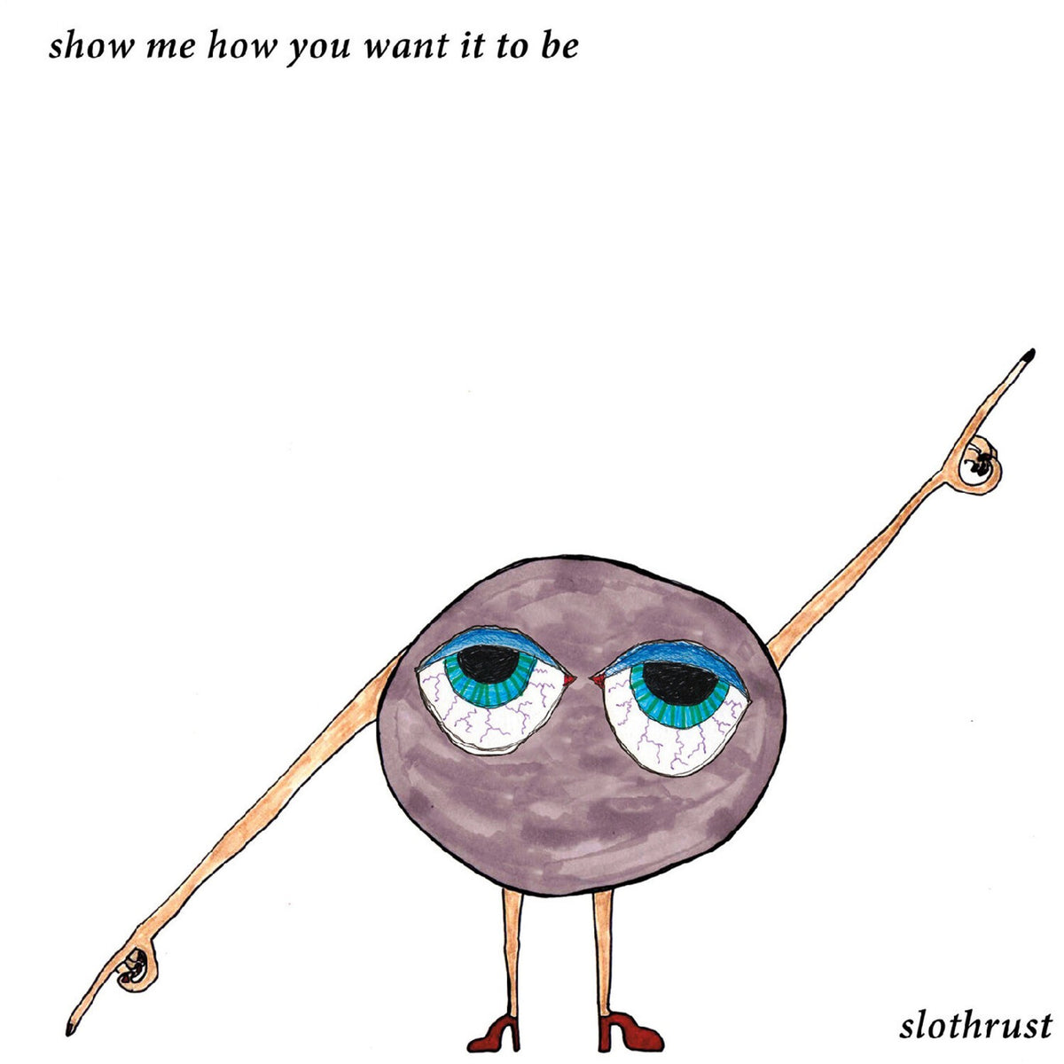 Show Me How You Want