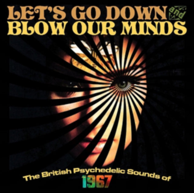 This CD is brand new.Format: CDMusic Style: Indie RockThis item's title is: Let's Go Down And Blow Our Minds: British Psychedelic Sounds Of 1967Artist: Various ArtistsLabel: Not On Label (Monkey Wrench Self-released)Barcode: 5013929183308Release Date: 10/21/2016