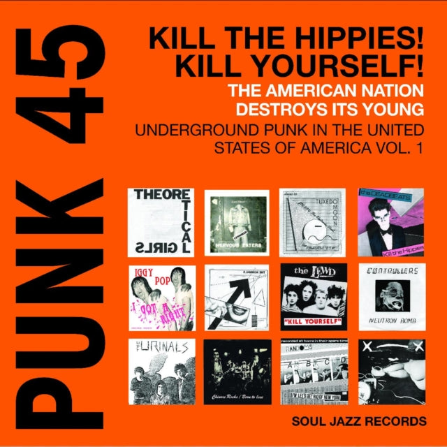 Punk 45: Kill The Hippies! Kill Yourself! – The American Nation 1978-80 (2LP/Orange Vinyl)
