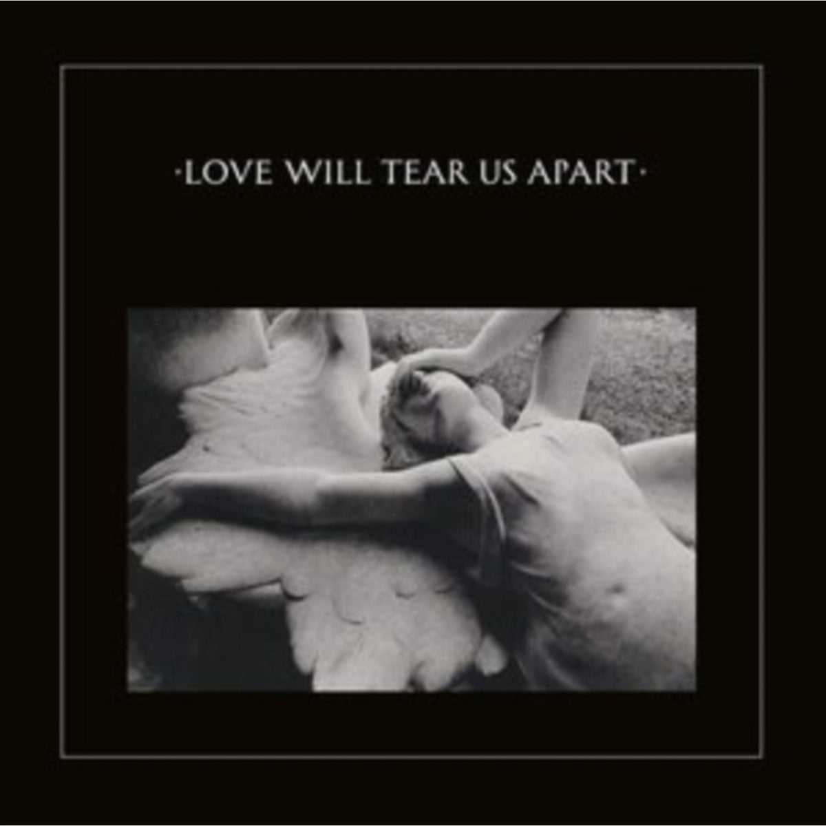 Love Will Tear Us Apart (2020 Remaster)