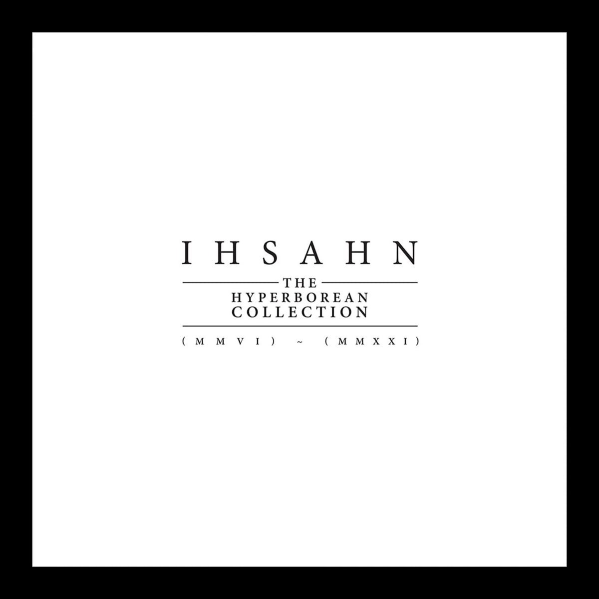 Hyperborean Collection (Mmvi) – (Mmxxi) (Ultra-Clear Vinyl/9LP Box Set)