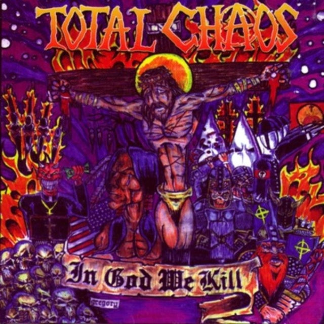 Total Chaos - In God We Kill - CD