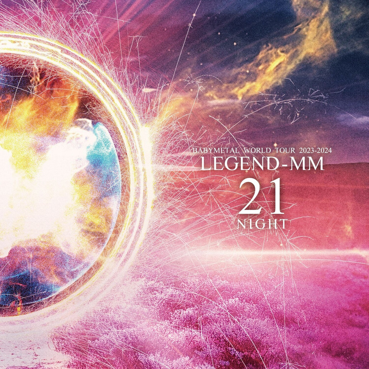 Babymetal World Tour 2023-2024 Legend-Mm 21 Night (2LP)