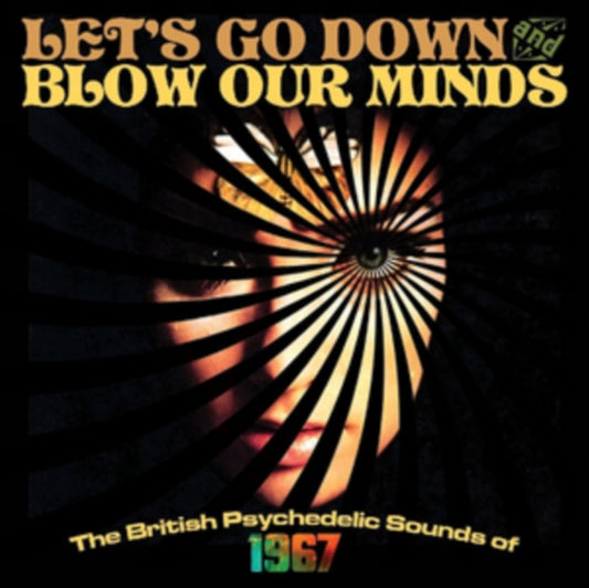 This CD is brand new.Format: CDMusic Style: Indie RockThis item's title is: Let's Go Down And Blow Our Minds: British Psychedelic Sounds Of 1967Artist: Various ArtistsLabel: Not On Label (Monkey Wrench Self-released)Barcode: 5013929183308Release Date: 10/21/2016