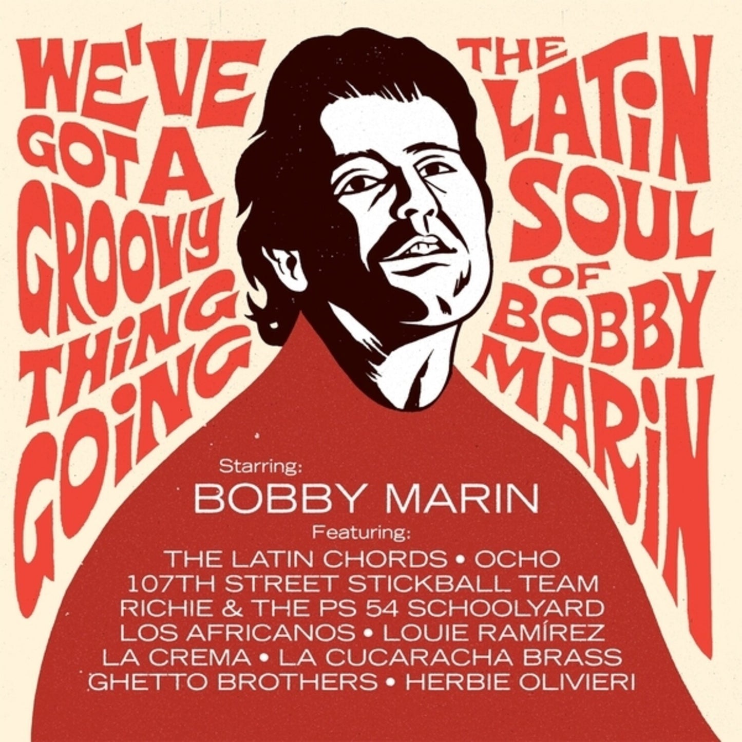We've Got A Groovy Thing Going: The Latin Soul Of Bobby Marin (2LP)
