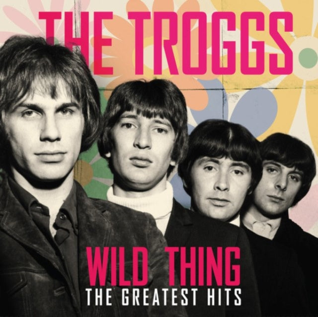 Wild Thing - The Greatest Hits